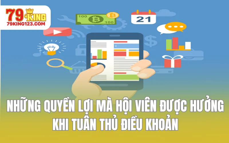 Những quyền lợi mà hội viên được hưởng khi tuân thủ điều khoản